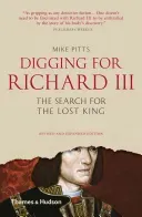 Digging for Richard III: The Search for the Lost King (Pitts Mike)(Paperback)