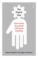 Digital Ape - how to live (in peace) with smart machines (Shadbolt Nigel)(Paperback / softback)
