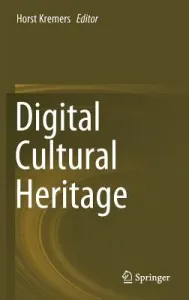 Digital Cultural Heritage (Kremers Horst)(Pevná vazba)