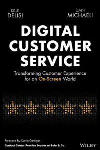 Digital Customer Service: Transforming Customer Experience for an On-Screen World (Delisi Rick)(Pevná vazba)