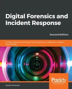 Digital Forensics and Incident Response - Second Edition (Johansen Gerard)(Paperback)