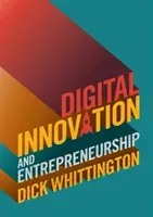 Digital Innovation and Entrepreneurship (Whittington Dick)(Paperback)