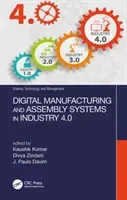 Digital Manufacturing and Assembly Systems in Industry 4.0 (Kumar Kaushik)(Pevná vazba)