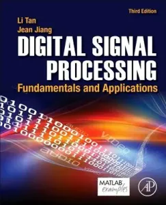 Digital Signal Processing: Fundamentals and Applications (Tan Lizhe)(Paperback)