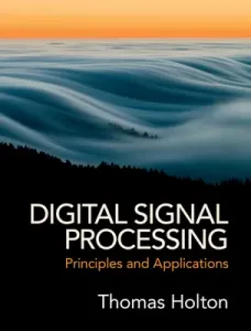 Digital Signal Processing: Principles and Applications (Holton Thomas)(Pevná vazba)