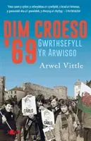 Dim Croeso '69 - Gwrthsefyll yr Arwisgo (Vittle Arwel)(Paperback / softback)