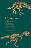 Dinosaurs - 10 Things You Should Know (Lomax Dr Dean)(Pevná vazba)