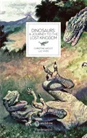 Dinosaurs - A Journey to the Lost Kingdom (Argot Christine)(Pevná vazba)