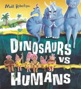 Dinosaurs Vs Humans (Robertson Matt)(Paperback)
