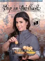 Dip In Brilliant - An Indian Recipe Adventure with a Contemporary Twist (Anand Dipna)(Pevná vazba)