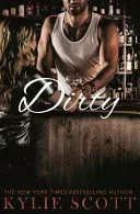 Dirty (Scott Kylie)(Paperback / softback)