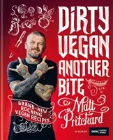 Dirty Vegan: Another Bite (Pritchard Matt)(Pevná vazba)
