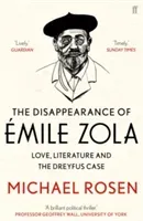 Disappearance of Emile Zola - Love, Literature and the Dreyfus Case (Rosen Michael)(Paperback / softback)