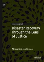 Disaster Recovery Through the Lens of Justice (Jerolleman Alessandra)(Pevná vazba)