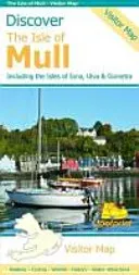 Discover the Isle of Mull - Including the Isles of Iona, Ulva & Gometra(Sheet map, folded)