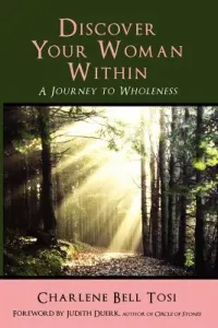 Discover Your Woman Within: Journey to Wholeness (Duerk Judith)(Paperback)