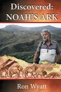 Discovered- Noah's Ark (Wyatt Ron)(Paperback)