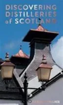 Discovering Distilleries of Scotland (Wallace Graeme)(Paperback / softback)