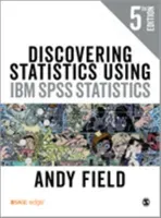 Discovering Statistics Using IBM SPSS Statistics (Field Andy)(Mixed media product)