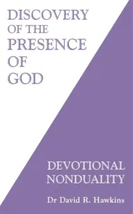 Discovery of the Presence of God - Devotional Nonduality (Hawkins David R.)(Paperback / softback)