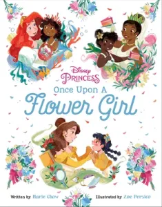 Disney Princess: Once Upon a Flower Girl (Chow Marie)(Pevná vazba)