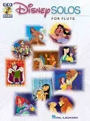 Disney Solos for Flute: Play Along with a Full Symphony Orchestra! [With CD] (Hal Leonard Corp)(Paperback)