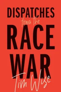 Dispatches from the Race War (Wise Tim)(Paperback)