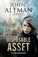 Disposable Asset (Altman John)(Paperback)