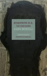 Dissipatio H.G.: The Vanishing (Morselli Guido)(Paperback)