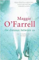 Distance Between Us (O'Farrell Maggie)(Paperback / softback)