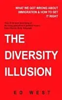Diversity Illusion - How Immigration Broke Britain and How to Solve it (West Ed)(Paperback / softback)