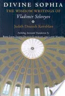 Divine Sophia: The Wisdom Writings of Vladimir Solovyov (Solovyov Vladimir Sergeyevich)(Paperback)