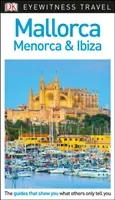 DK Eyewitness Mallorca, Menorca and Ibiza (DK Eyewitness)(Paperback / softback)