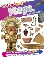 DKfindout! Maya, Incas, and Aztecs (DK)(Paperback / softback)
