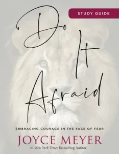 Do It Afraid Study Guide: Embracing Courage in the Face of Fear (Meyer Joyce)(Paperback)