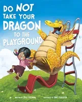Do Not Take Your Dragon to the Playground (Gassman Julie (Editor))(Paperback / softback)