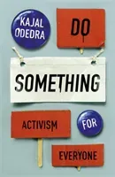 Do Something: Activism for Everyone (Odedra Kajal)(Paperback)