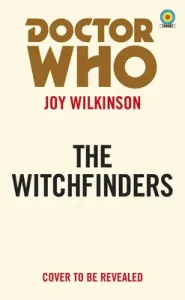 Doctor Who: The Witchfinders (Target Collection) (Wilkinson Joy)(Paperback)