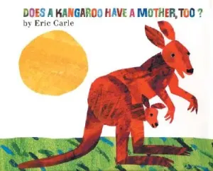 Does a Kangaroo Have a Mother, Too? (Carle Eric)(Paperback)