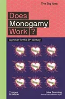 Does Monogamy Work?: A Primer for the 21st Century (Brunning Luke)(Paperback)