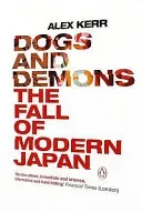 Dogs and Demons - The Fall of Modern Japan (Kerr Alex)(Paperback / softback)