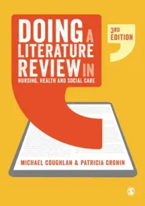 Doing a Literature Review in Nursing, Health and Social Care (Coughlan Michael)(Pevná vazba)