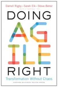 Doing Agile Right: Transformation Without Chaos (Rigby Darrell)(Pevná vazba)