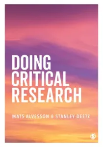 Doing Critical Research (Alvesson Mats)(Pevná vazba)