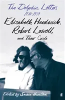 Dolphin Letters, 1970-1979 - Elizabeth Hardwick, Robert Lowell and Their Circle (Lowell Robert)(Pevná vazba)