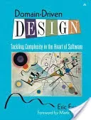 Domain-Driven Design: Tackling Complexity in the Heart of Software (Evans Eric)(Pevná vazba)