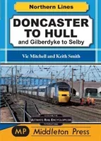 Doncaster To Hull - and Gilberdyke to Selby (Mitchell Vic)(Pevná vazba)