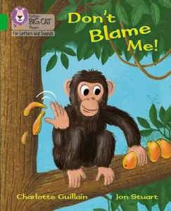 Don't Blame Me! - Band 05/Green (Guillain Charlotte)(Paperback / softback)