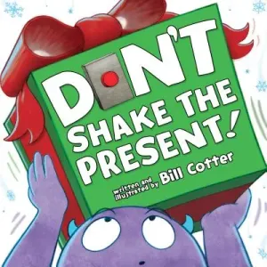 Don't Shake the Present! (Cotter Bill)(Board Books)