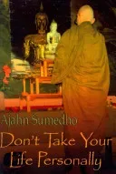 Don't Take Your Life Personally (Sumedho Ajahn)(Paperback)